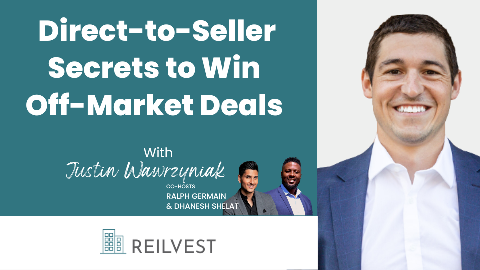 Direct to Seller Secrets to win off-market deals with Justin Wawrzyniak